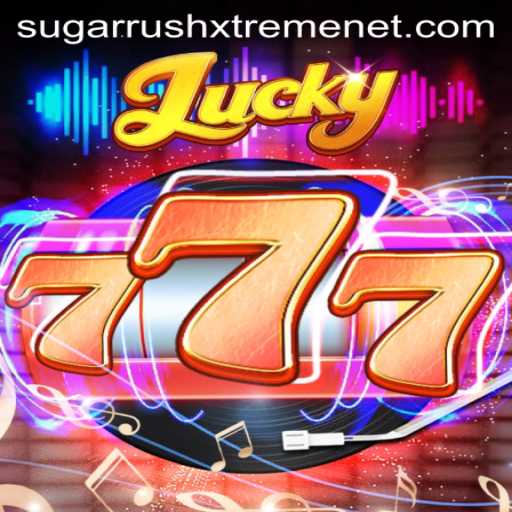 Exploring the Thrills of Lucky777 and the Essence of SUGARRUSHXTREME