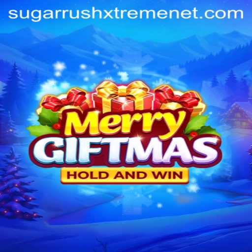 Discover the Festive Excitement of MerryGiftmas: A Closer Look at SUGARRUSHXTREME